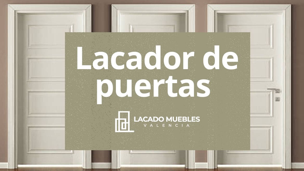 Lacador de puertas de entrada en Valencia
