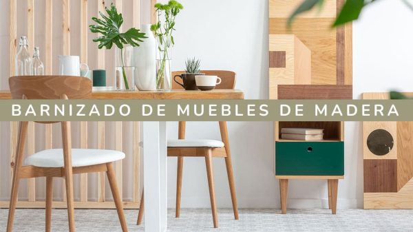 Barnizado de Muebles de madera en Valencia