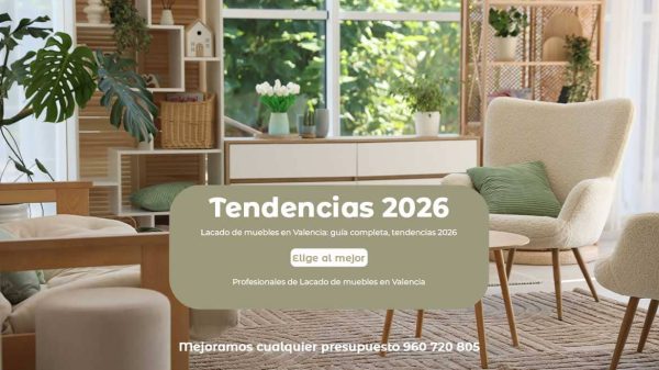 Lacado de muebles en Valencia: guía completa, tendencias 2026